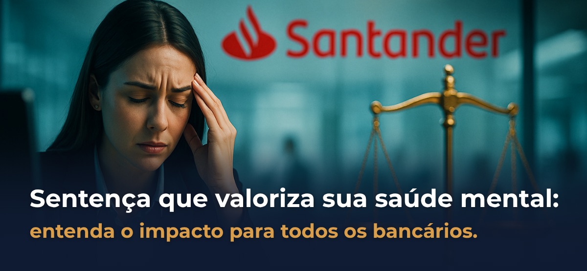 Justiça reconhece burnout como doença ocupacional em bancária do Santander
